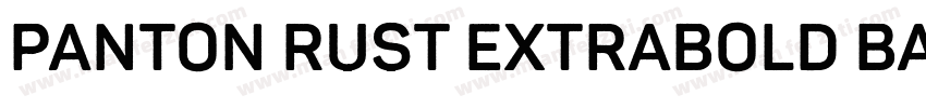 Panton Rust ExtraBold Base字体转换